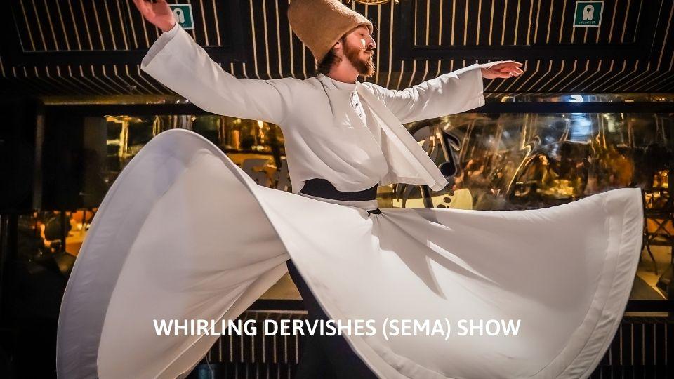 WHIRLING DERVISHES (SEMA) SHOW