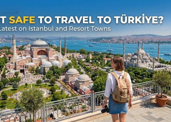 Is Turkey Safe to Travel? Can I go to Istanbul